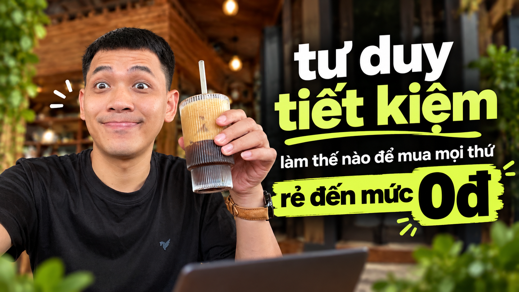 Thumbnail: Tư duy tiết kiệm — làm thế nào để mua mọi thứ rẻ đến mức 0đ